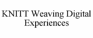 KNITT WEAVING DIGITAL EXPERIENCES