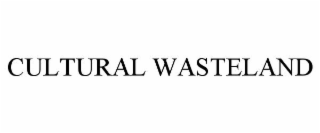 CULTURAL WASTELAND