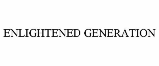 ENLIGHTENED GENERATION