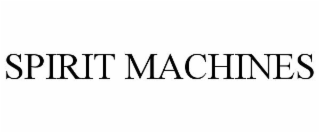 SPIRIT MACHINES