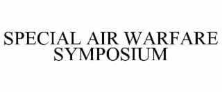 SPECIAL AIR WARFARE SYMPOSIUM