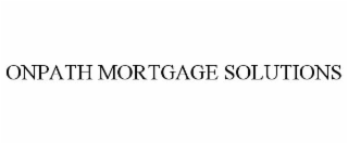 ONPATH MORTGAGE SOLUTIONS