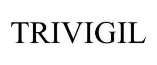 TRIVIGIL