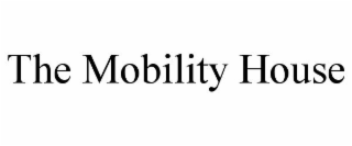 THE MOBILITY HOUSE