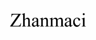 ZHANMACI