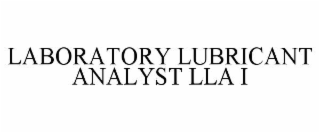 LABORATORY LUBRICANT ANALYST LLA I