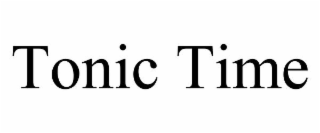 TONIC TIME