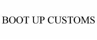 BOOT UP CUSTOMS