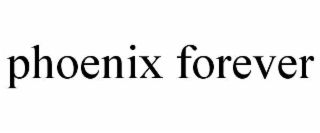 PHOENIX FOREVER