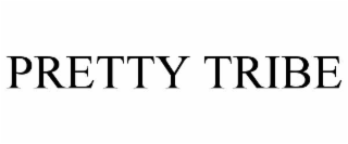 PRETTY TRIBE