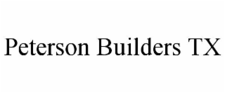 PETERSON BUILDERS TX