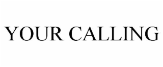 YOUR CALLING