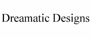 DREAMATIC DESIGNS