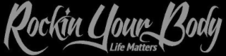 BODY LIFE MATTERS YOUR