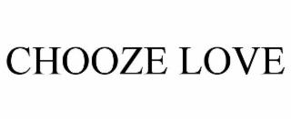 CHOOZE LOVE