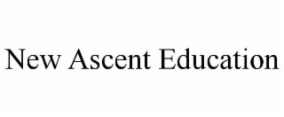 NEW ASCENT EDUCATION
