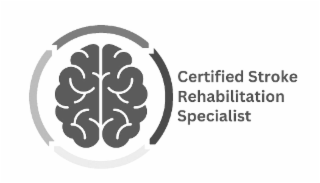 CERTIFIED STROKE REHABILITATION SPECIALIST