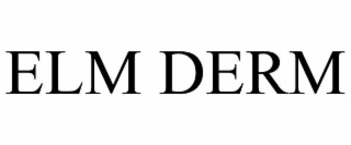 ELM DERM