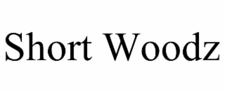 SHORT WOODZ