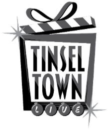 TINSEL TOWN LIVE