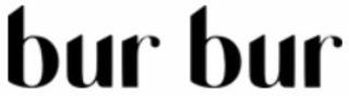 BUR BUR