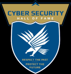 CYBER SECURITY HALL OF FAME RESPECT THE PAST PROTECT THE FUTURE