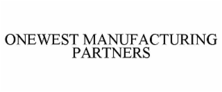 ONEWEST MANUFACTURING PARTNERS