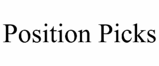 POSITION PICKS