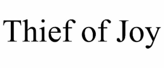 THIEF OF JOY