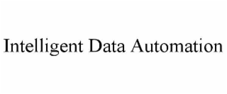 INTELLIGENT DATA AUTOMATION