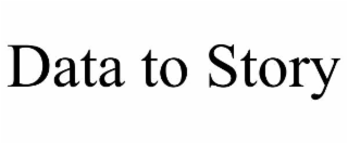 DATA TO STORY