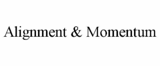 ALIGNMENT & MOMENTUM