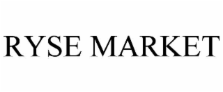 RYSE MARKET