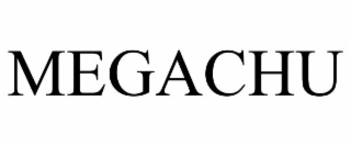 MEGACHU