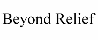 BEYOND RELIEF