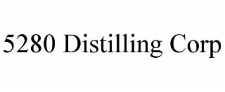 5280 DISTILLING CORP