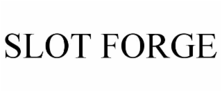 SLOT FORGE