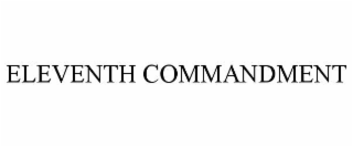 ELEVENTH COMMANDMENT