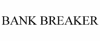 BANK BREAKER