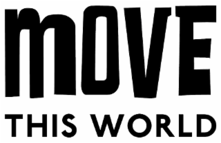 MOVE THIS WORLD
