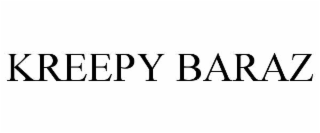 KREEPY BARAZ