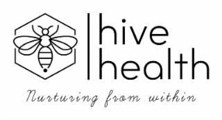 HIVE HEALTH NURTURING FROM WITHIN