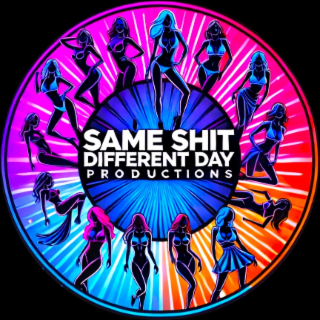 SAME SHIT DIFFERENT DAY PRODUCTIONS