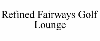 REFINED FAIRWAYS GOLF LOUNGE