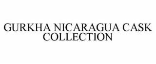 GURKHA NICARAGUA CASK COLLECTION