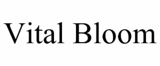 VITAL BLOOM