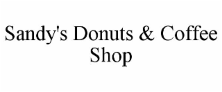 SANDY'S DONUTS & COFFEE SHOP