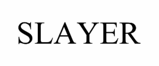 SLAYER
