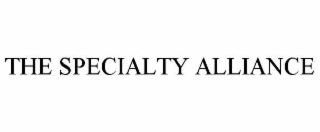 THE SPECIALTY ALLIANCE