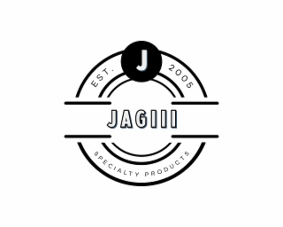 JAGIII SPECIALTY PRODUCTS EST. 2005 J